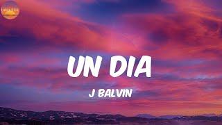 UN DIA - J Balvin (Letra/Lyrics)