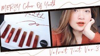 |SWATCH+REVIEW| 6 màu son siêu hợp mùa thu- MERZY COLOR OF YOUTH - Velvet Tint Ver.3  ROSIE PHAM