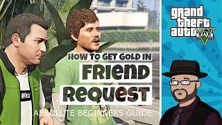 How to get Gold in GTA 5 Friend Request | GTA5 Mission Friend Request Tutorial