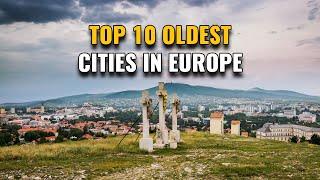 Top 10 Oldest Cities in Europe 2023