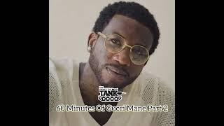 60 Minutes Of Wop (Gucci Mane) Part 2