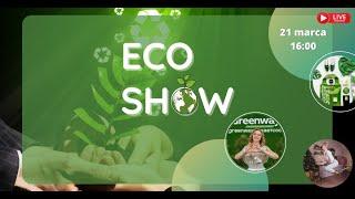 ECO SHOW Z MY GREENWAY