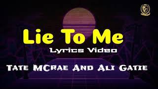 Tate McRae FT Ali Gatie - Lie To Me (Lyrics Video)