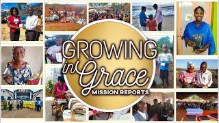 Growing In Grace - Mission Reports | Live