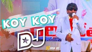 KOY KOY KODINI KOY INSTAGRAM TRENDING  MIX |REMIX BY DJ SHIVA MS