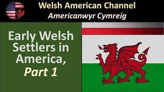 Early Welsh Settlers in America  - Part 1