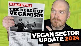 The death of veganism? Vegan sector update 2024