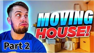 Moving Into My NEW House! - Part 2 of 2
