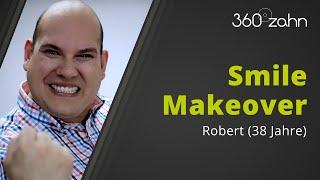 Zahnersatz Vorher Nachher - Smile Makeover von Robert bei 360°zahn