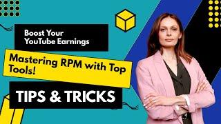 Boost Your YouTube Earnings: Mastering RPM with Top Tools!