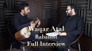 Waqar Atal Rababist Full Interview