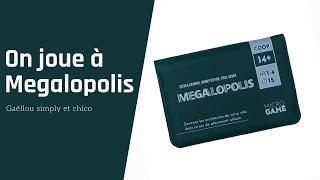 { ON JOUE A MEGALOPOLIS }