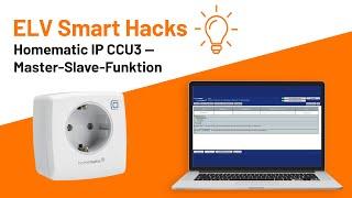 Homematic IP Master Slave Funktion an der CCU - ELV Smart Hacks