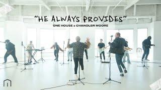 He Always Provides | One House Worship Feat. Chandler Moore