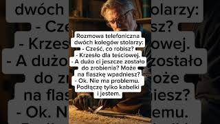 DLA ROZBAWIENIA  - STOLARZ I TEŚCIOWA