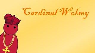 The Rise and Fall of Cardinal Wolsey