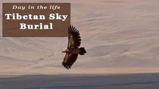 Tibetan Sky Burial: How does it Work? A Window to the Tibetan Culture