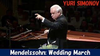 [Yuri Simonov] Mendelssohn: Wedding March, from "A Midsummer Night's Dream"