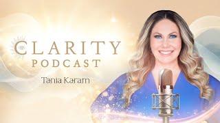 Lo mejor de Clarity Podcast: Descubre el Poder de la Espiritualidad Práctica | Tania Karam