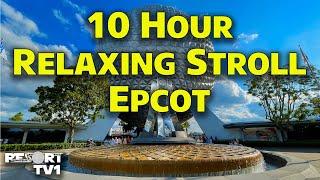 10 Hour Epcot Relaxing Stroll - Full Day Ambience & Walkthrough - Walt Disney World