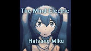 The Mind Electric - (Miracle Musical) Hatsune Miku Cover