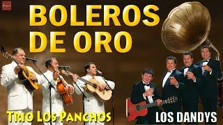 Trío Los Panchos y Los Dandy's || Boleros Inmortales A Lo Largo De Los Años | Excelente Actuación