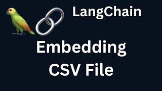 LangChain 15: Create CSV File Embeddings in LangChain | Python | LangChain