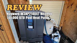 Hayward W3HP21404T HeatPro 140000 BTU Pool Heat Pump Review 2024