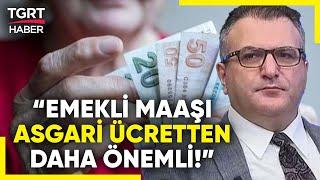 Cem Küçük'ten Emekli Maaşı Çıkışı: Emeklilere Acilen İyileştirme Yapılmalı! - TGRT Haber