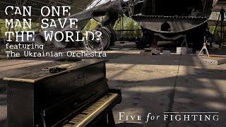 Five for Fighting - Can One Man Save The World ft. The Ukrainian Orchestra (Official Music Video)