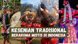 5 Kesenian Tradisional Beraroma Mistis Di Indonesia | Kesenian Paling Mistis Di Indonesia