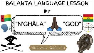 BALANTA LANGUAGE  - Lesson #7 (Spirituality)