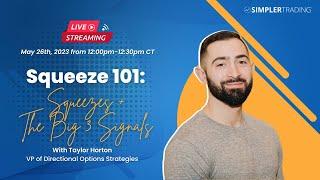 The Squeeze 101: Squeezes + The Big 3 Signals with Taylor Horton