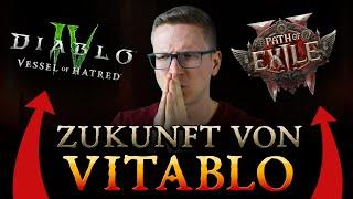 Wie geht es weiter mit VITABLO?! Diablo 4 vs. PoE2