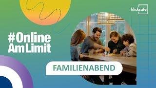 #OnlineAmLimit | Familienabend