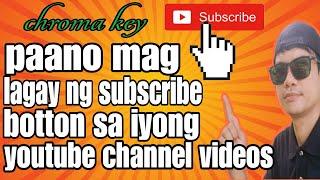 PAANO MAG LAGAY NG SUBSCRIBE BOTTON SA YOUTUBE CHANNEL | KUYS CHAD TV