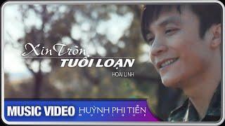 Xin Tròn Tuổi Loạn [HOÀI LINH] - Huỳnh Phi Tiễn [OFFICIAL MUSIC VIDEO 4K]