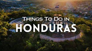 Top 15 Things To Do in Honduras | Honduras Travel Guide