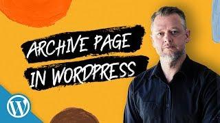 WordPress - Discover What an 'Archive Page' Really Is!