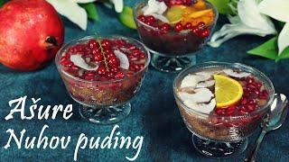 NAJSTARIJI DESERT NA SVIJETU - AŠURA - AŠURE RECEPT - NUHOV PUDING - ASHURA - HAŠURA - TARIFI