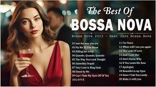 Top 100 Bossa Nova Songs Collection  Jazz Bossa Nova Music Ever  Bossa Nova Covers 2024