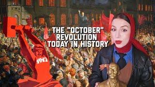 The "October" Revolution - Today in History