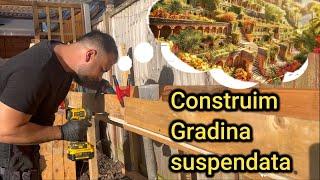 Construim Gradina suspendata pe 3 nivele