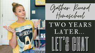 2 YEAR UPDATE | Gather Round Homeschool