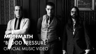 Mutemath - Blood Pressure [Official Music Video]