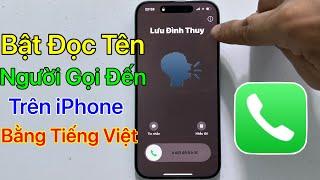 Cách Bật đọc tên người gọi đến trên iPhone bằng Tiếng Việt