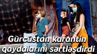 Gürcüstan karantin qaydalarını sərtləşdirdi - Xəbər Zamanı