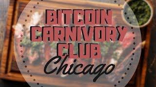 Bitcoin Carnivory Club Chicago!