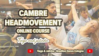 T&J | Headmovement Online Course | "Cambre"