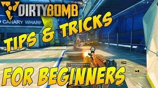 DIRTY BOMB | Tips and Tricks Beginners MUST know! |